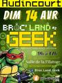 Broc ' Land Geek Audincourt