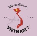 ESI on allait au Vietnam
